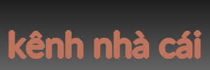 kênh nhà cái